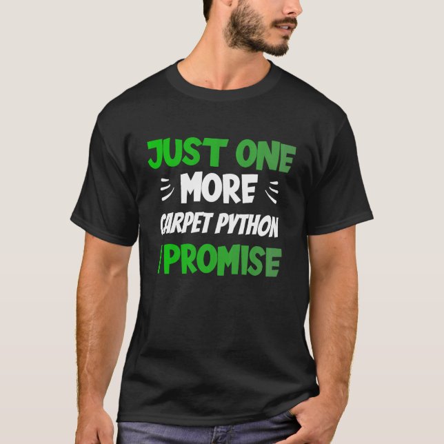 Nur noch ein Teppich Python I Versprechen Reptilie T-Shirt (Vorderseite)