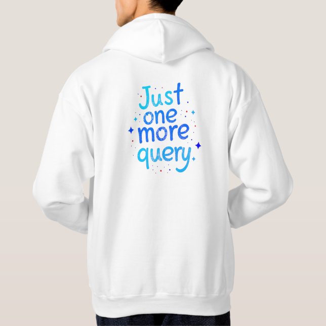 Nur noch eine Abfrage SQL-Daten Humor Hoodie - Hel (Rückseite)