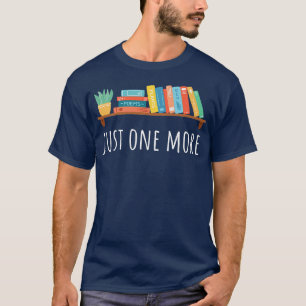 Nur noch eine Bücher und Pflanze Buchliebhaber T-Shirt