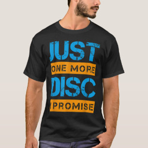 Nur noch eine Disc Golf Game Discovery Art Slogan  T-Shirt