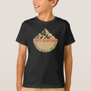 Nur noch eine halbe Meile oder so - Wandern T-Shirt