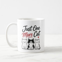 Nur noch eine Katze Lustiger Katzenliebhaber-Spruc Kaffeetasse