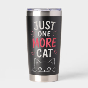 Nur noch eine Katze Lustiges Süßes Katzenliebhaber Thermobecher