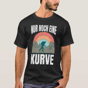 Nur noch eine Kurve Wandern und draußen 3 T-Shirt