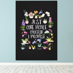 Nur noch eine Orchidee, ich verspreche es Leinwanddruck