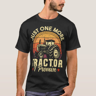 Nur noch einen Traktor, ich verspreche es, lustige T-Shirt