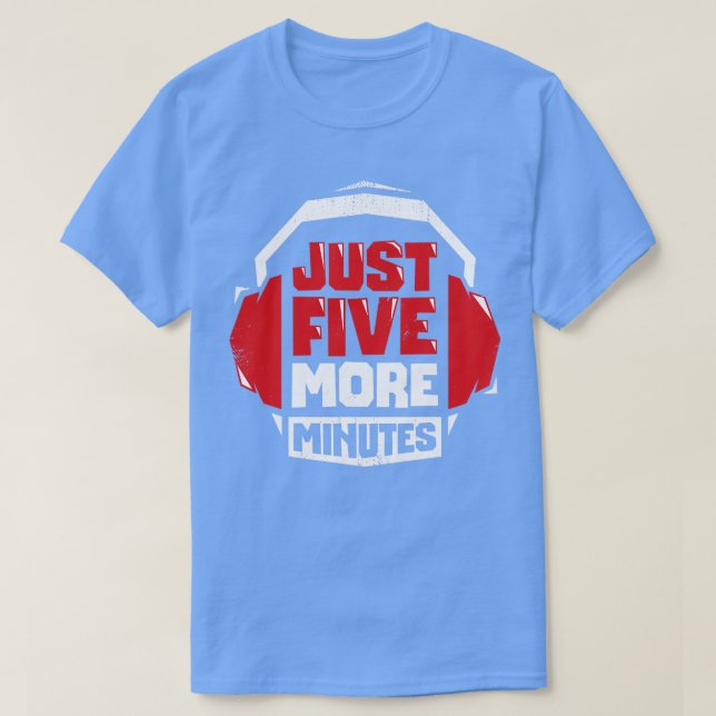 Nur noch fünf Minuten Video Game-Geschenk T-Shirt (Design vorne)