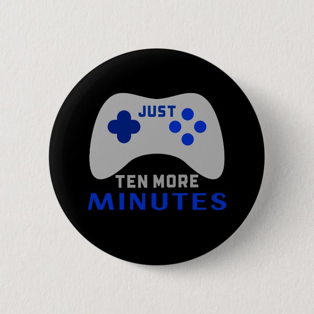 Nur noch zehn Minuten Black Gamer Button (Vorderseite)