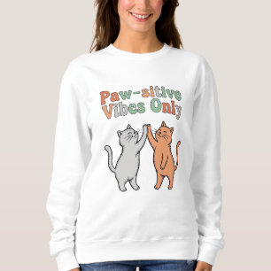 Nur paw-sitive Schwingungen - Niedliche Katze mit Sweatshirt