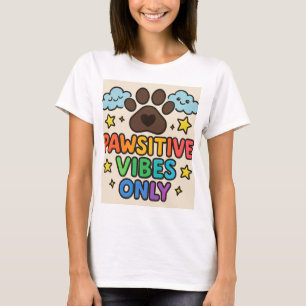 Nur pawsitive Vibes T-Shirt