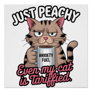 Nur Pfirsich-Angst-Katze-Kaffee-Liebhaber-Geschenk Poster