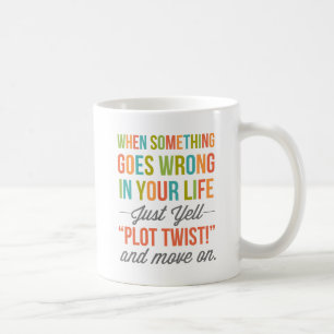 Nur "Plot Drehung!" Und weiter zur Tasse
