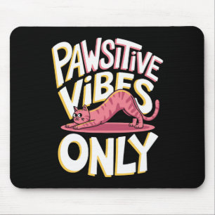 Nur positive Pfoten Katzen Yoga Mousepad