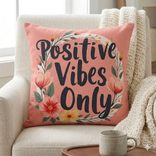 Nur positive Schwingungen Florales Kranzdesign Kissen