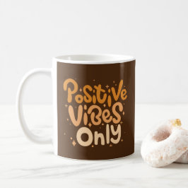 Nur positive Vibes Kaffeetasse
