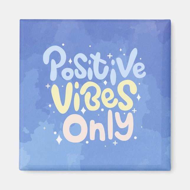 Nur positive Vibes Magnet (Vorne)