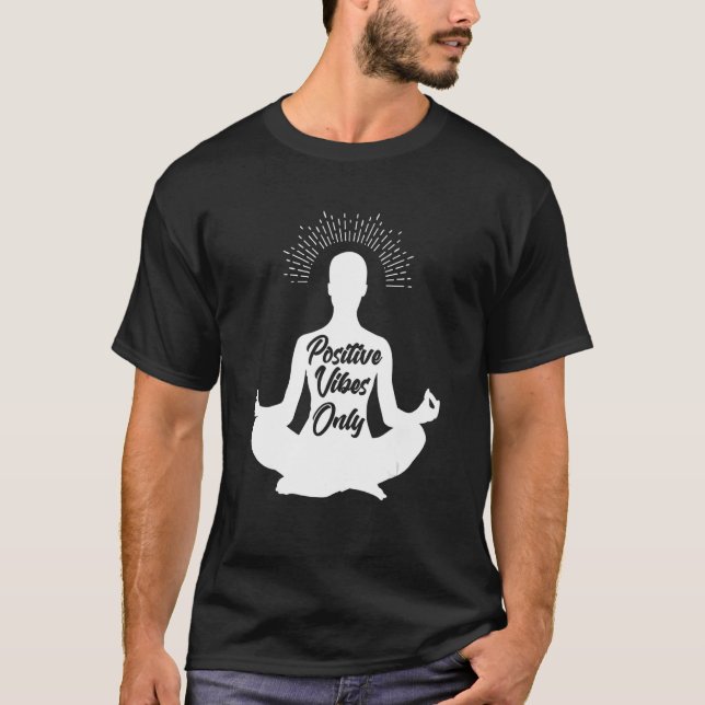 Nur positive Vibes T-Shirt (Vorderseite)