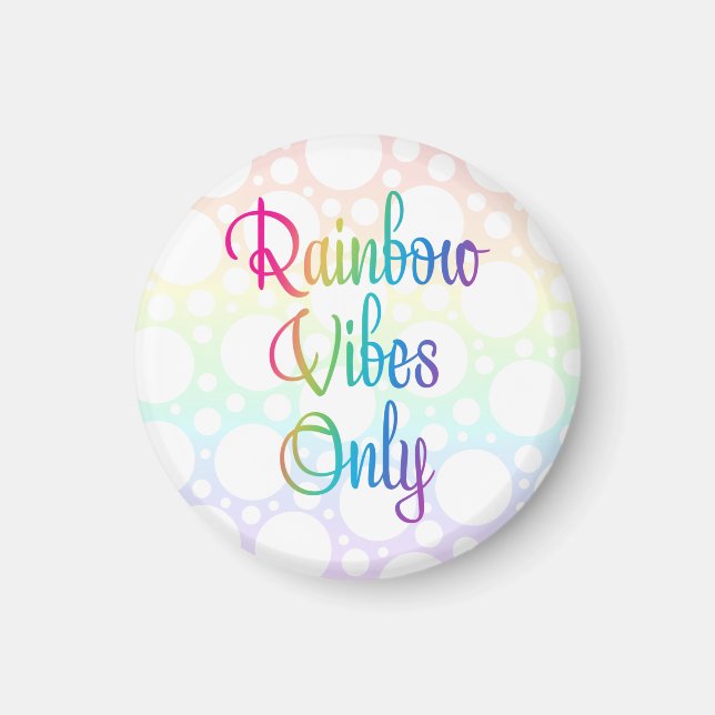 Nur Rainbow Vibes Magnet (Vorne)