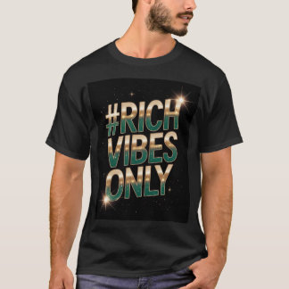 Nur reiche Vibes  T-Shirt