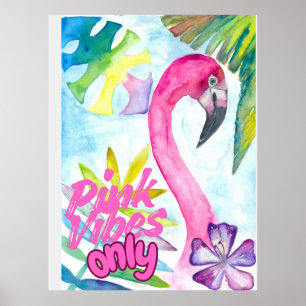 Nur rosa Vibes – Rosa Flamingo Poster
