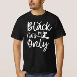 Nur schwarze Katzen - lustige halloween cat Liebha T-Shirt