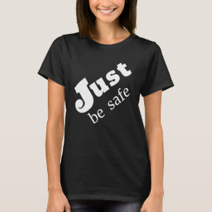 Nur sicher T-Shirt