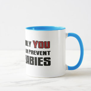 Nur SIE können Babys verhindern Tasse