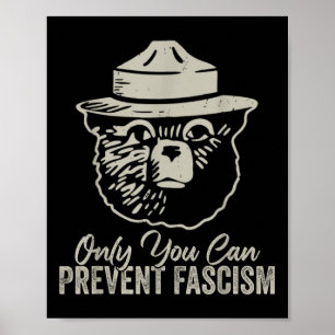 Nur Sie können den Faschismus Bärenwiderstand nati Poster