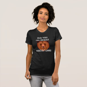 "Nur Sie können euch faschistischen Lügnern T-Shirt