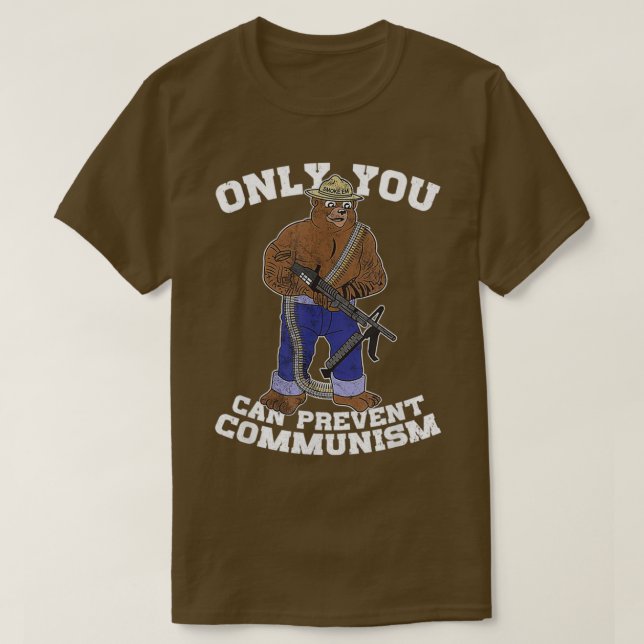 Nur Sie können verhindern, dass der Kommunismus Bä T-Shirt (Design vorne)