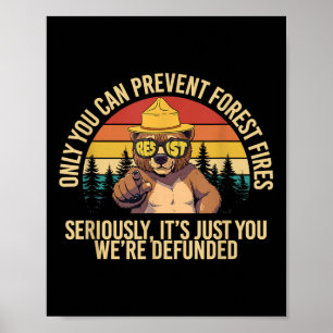 Nur Sie können Waldbrände verhindern, die Bärensch Poster
