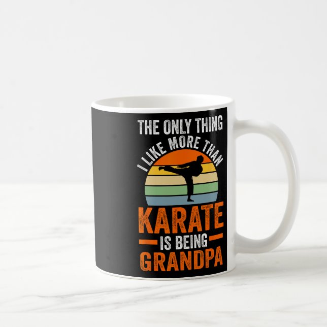 Nur so wie Karate ist Opa Marti Kaffeetasse (Rechts)