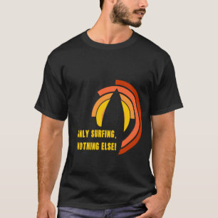 Nur Surfen Nichts Anderes Fett Retro Surfboard Bea T-Shirt