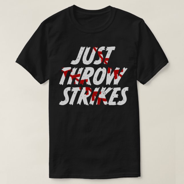 Nur Throw Strikes Funny Baseball T-Shirt (Design vorne)