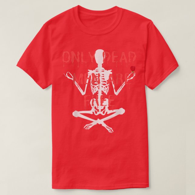 Nur tote Männer sind freie Coole Skelette und Rose T-Shirt (Design vorne)