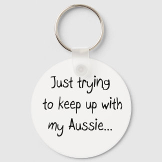 Nur um mit meinem Aussie behalten...Schlüsselanhän Schlüsselanhänger