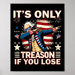 Nur Verrat, wenn du den 4. Juli George Washin verl Poster