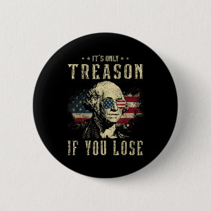 Nur Verrat, wenn Sie George Washington 4. Button
