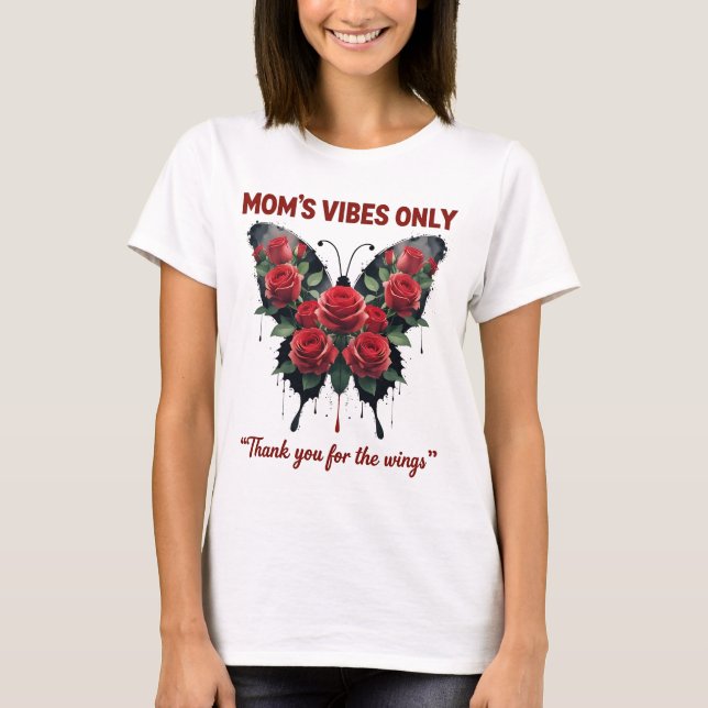 "Nur Vibes der Mama" T-Shirt (Vorderseite)