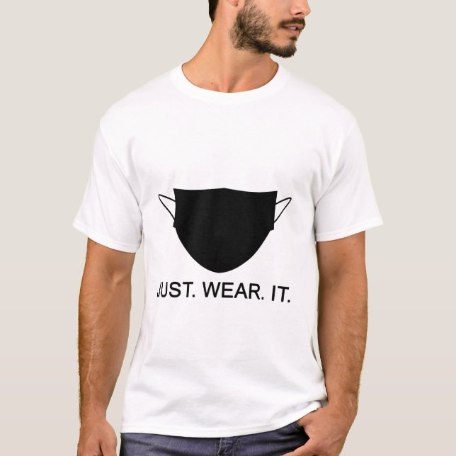 NUR WÄRE ES - Tragen Sie einen Maske Slogan T-Shirt (Vorderseite)