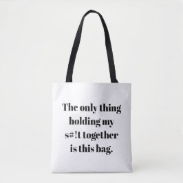Nur was mein s# hält! tasche