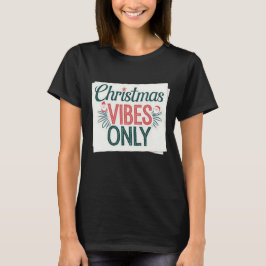 Nur Weihnachtsvibes T-Shirt