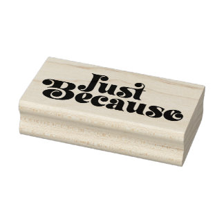 Nur weil 3 gummistempel
