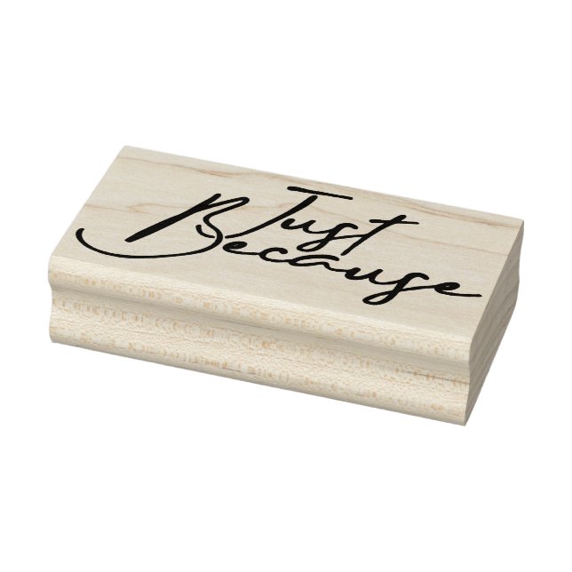 Nur weil 4 gummistempel (Stempel)