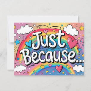 Nur weil - Denken Sie an Sie Postcard Postkarte