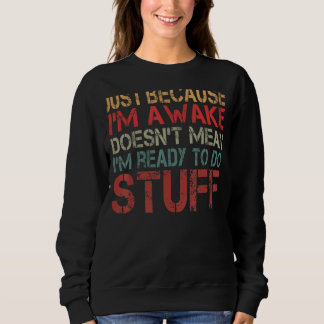 Nur weil ich erwacht bin, ist es nicht Gemein, das Sweatshirt