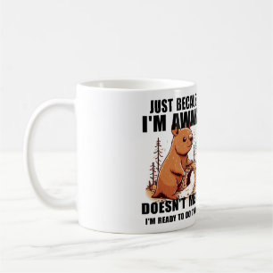 Nur weil ich wach bin, bin ich nicht Gemein, berei Kaffeetasse