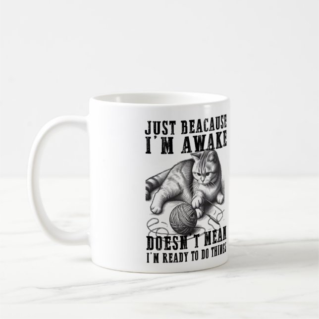 Nur weil ich wach bin, bin ich nicht Gemein, berei Kaffeetasse (Links)