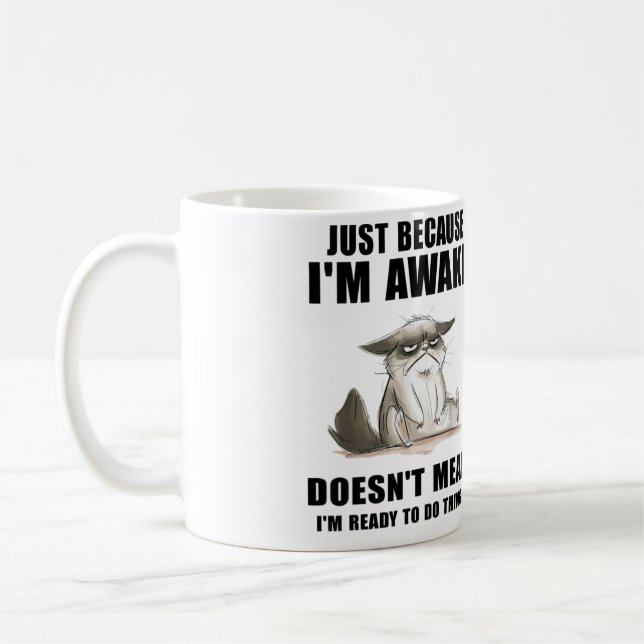 Nur weil ich wach bin, bin ich nicht Gemein, berei Kaffeetasse (Links)