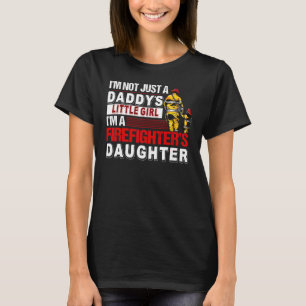 Nur, wenn ich eine Tochter bin, bin ich kein Feuer T-Shirt